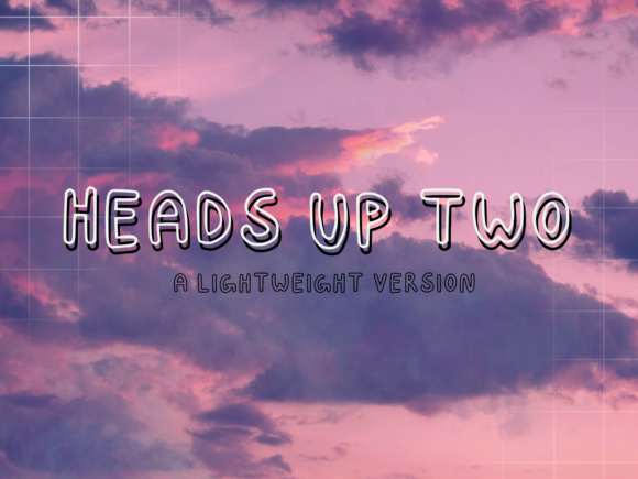 Heads Up Two: A Handwritten Typeface for Modern Editorial Design